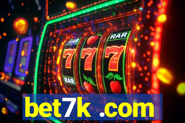 bet7k .com